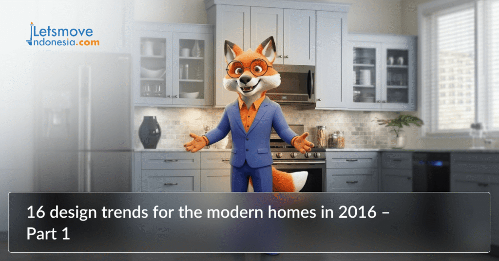 16 design trends for the modern homes in 2016 – Part 1
