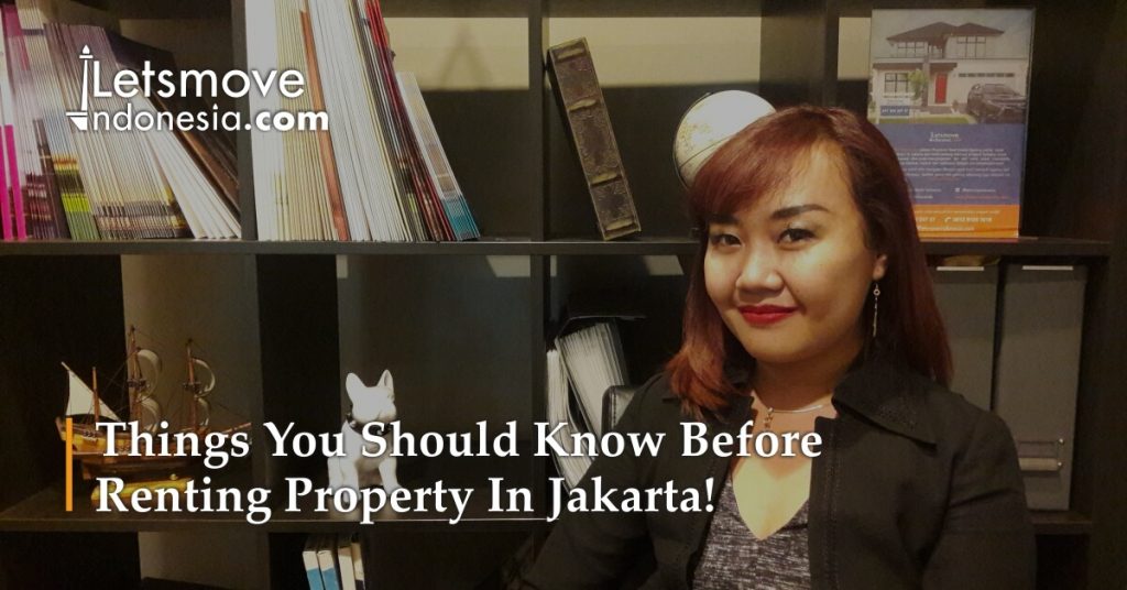 Things you should know before renting property in Jakarta! | LetsMoveIndonesia