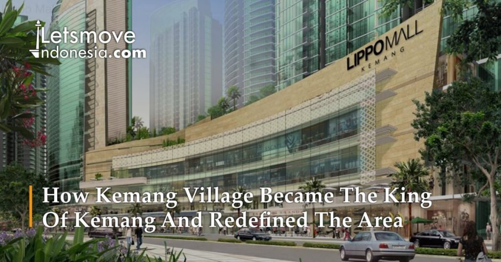 How Kemang Village became the King of Kemang | LetsMoveIndonesia