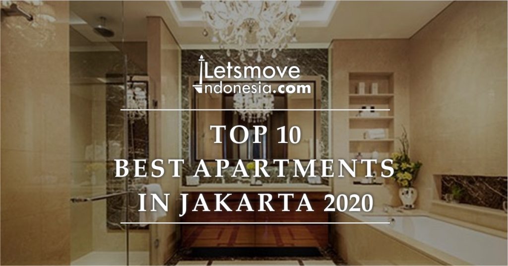 Top 10 Best Apartments in Jakarta 2020 Part 2 | LetsMoveIndonesia