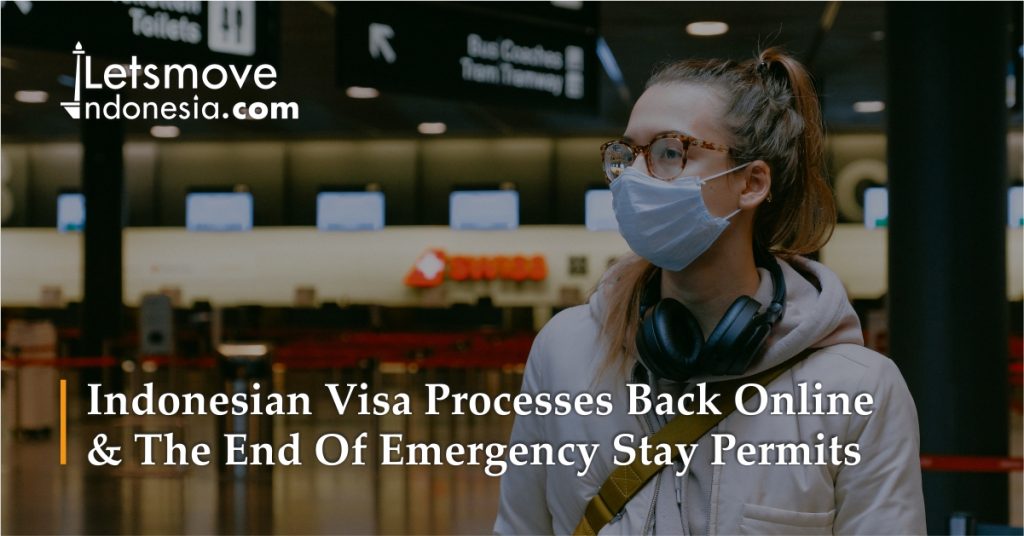 Indonesian Visa Processes Back Online & The End of Emergency Stay Permits | LetsMoveIndonesia