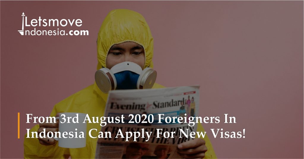 From 3rd August 2020 foreigners in Indonesia can apply for new visas! LetsMoveIndonesia