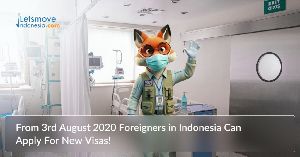 From 3rd August 2020 Foreigners in Indonesia Can Apply For New Visas!