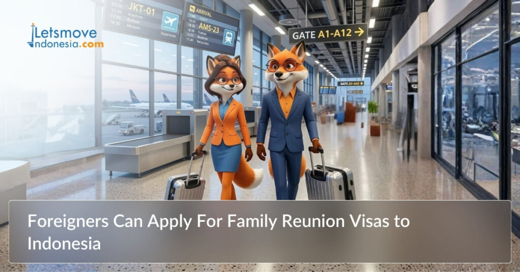 Foreigners Can Apply For Family Reunion Visas to Indonesia