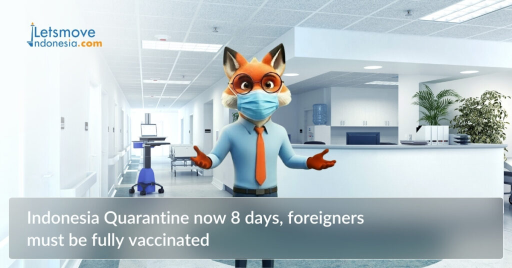 Indonesia Quarantine now 8 days, foreigners must be fully vaccinated