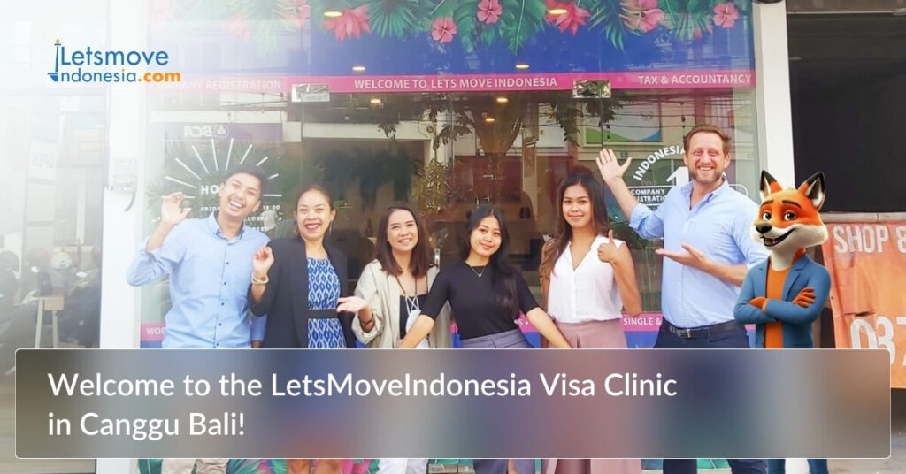 Welcome to the LetsMoveIndonesia Visa Clinic in Canggu Bali!