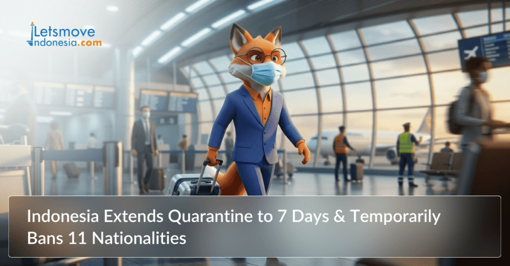 Indonesia extends quarantine to 7 days & temporarily bans 11 nationalities