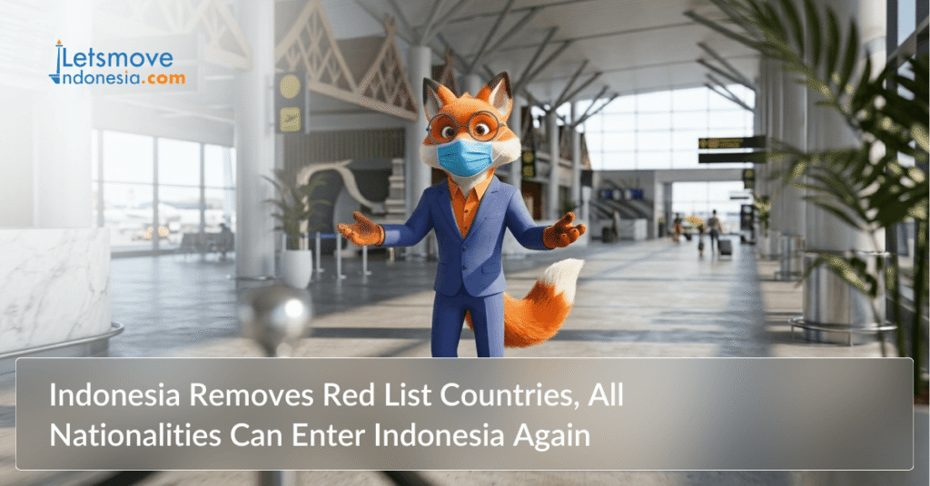 Indonesia Removes Red List Countries, All Nationalities Can Enter Indonesia Again
