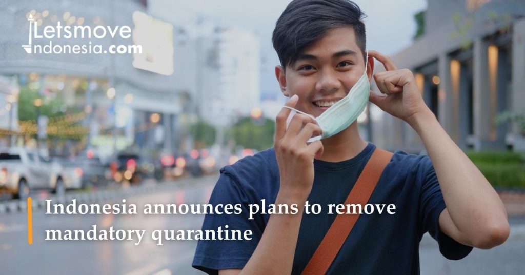 Indonesia announces plans to remove mandatory quarantine | LetsMoveIndonesia