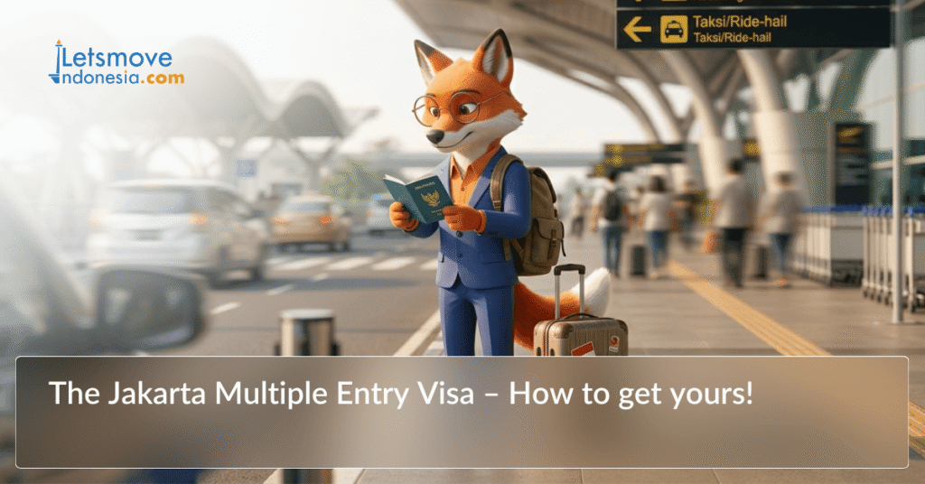 The Jakarta Multiple Entry Visa – How to get yours!