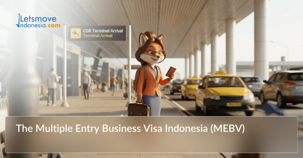 The Multiple Entry Business Visa Indonesia ( MEBV )