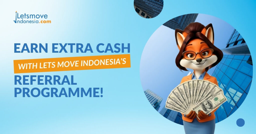 Earn Extra Cash with LetsMoveIndonesia Referral Programme!