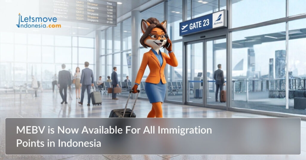 MEBV is Now Available For All Immigration Points in Indonesia