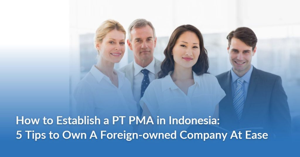 Tips to own a foreign-owned compan - Investment Value, Foreign Investment in Indonesia, Business Classification