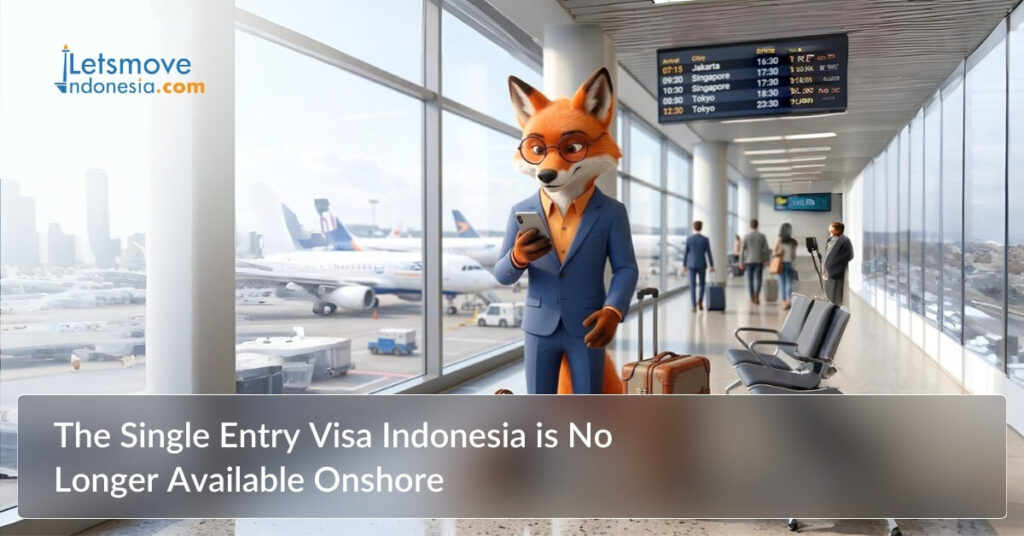 The Single Entry Visa Indonesia is No Longer Available Onshore