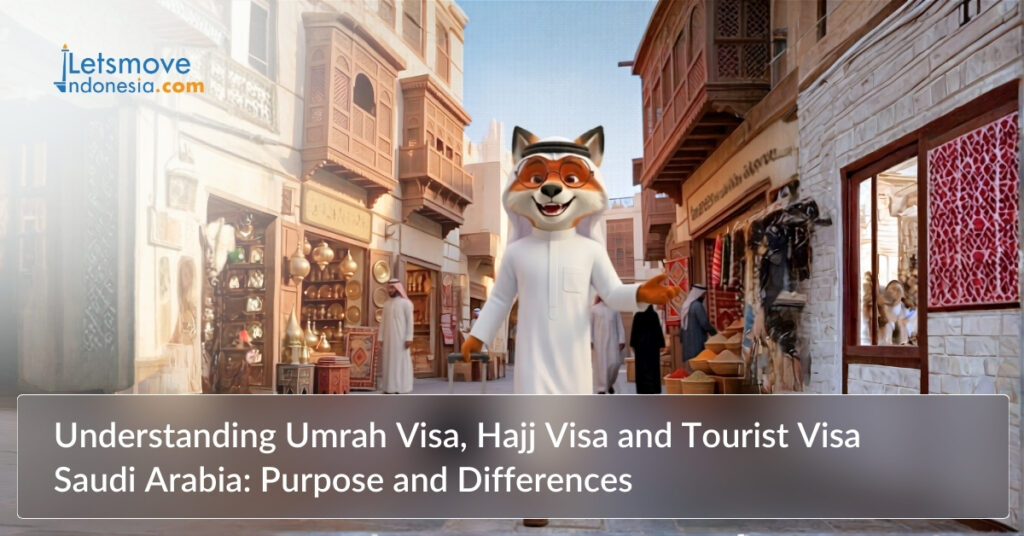 Understanding Umrah Visa, Hajj Visa and Tourist Visa Saudi Arabia: Purpose and Differences