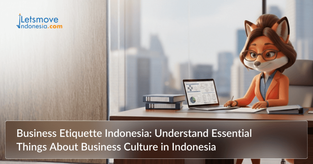 Business Etiquette Indonesia: Understand Essential Things About Business Culture in Indonesia