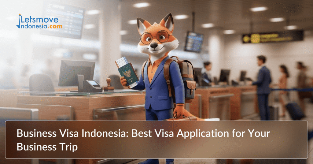 Business Visa Indonesia: Best Visa Application for Your Business Trip
