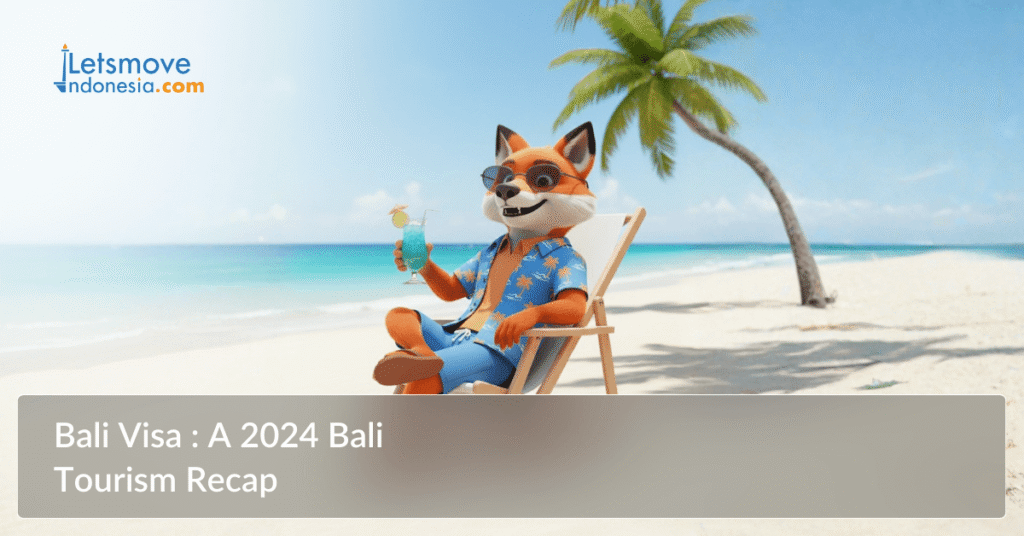 Bali Visa : A 2024 Bali Tourism Recap
