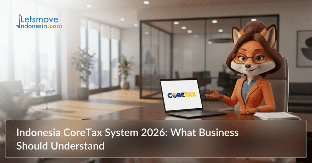 Indonesia Core Tax System 2026: What Business Should Understand