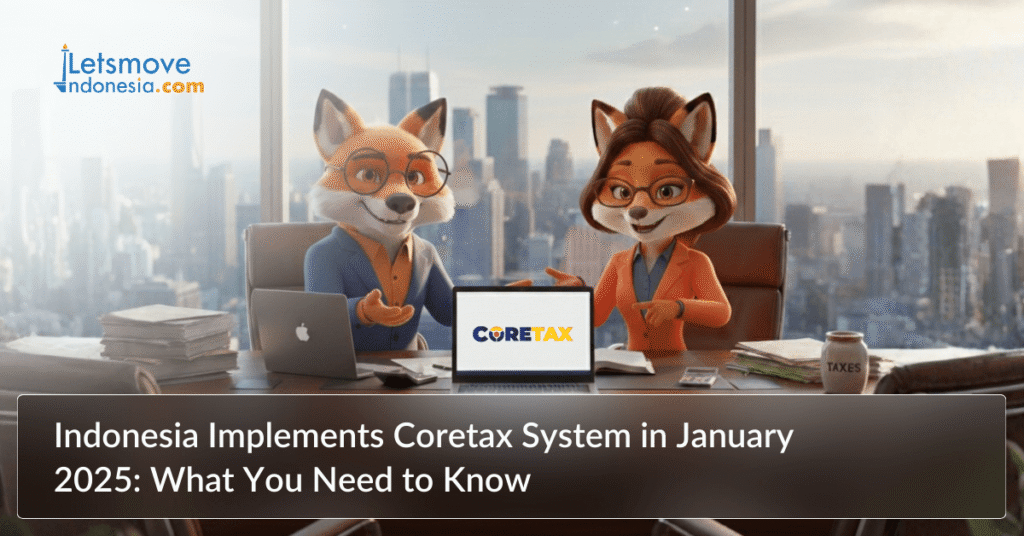 Indonesia Implements Coretax System in January 2025: What You Need to Know