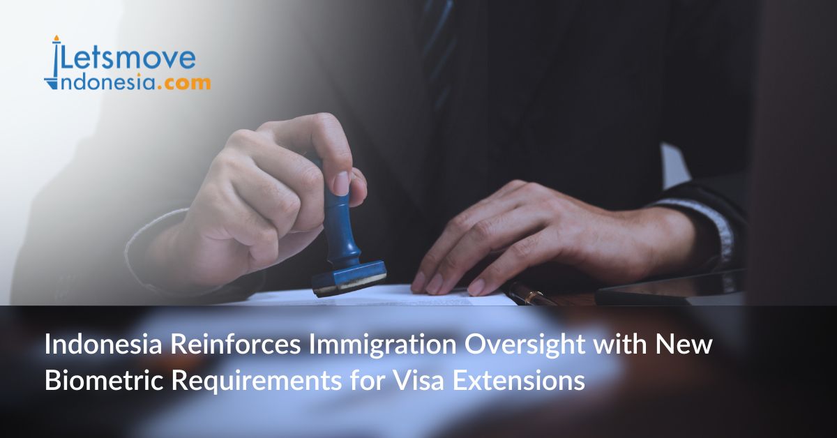 Indonesia Reinforces Immigration Oversight with New Biometric Requirements for Visa Extensions