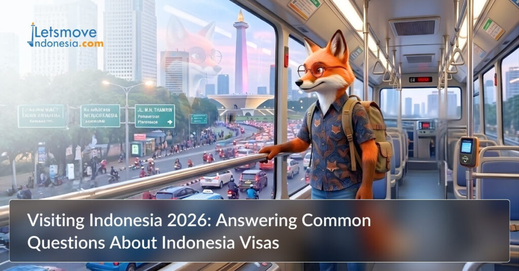 Visiting Indonesia 2026: Answering Common Questions About Indonesia Visas
