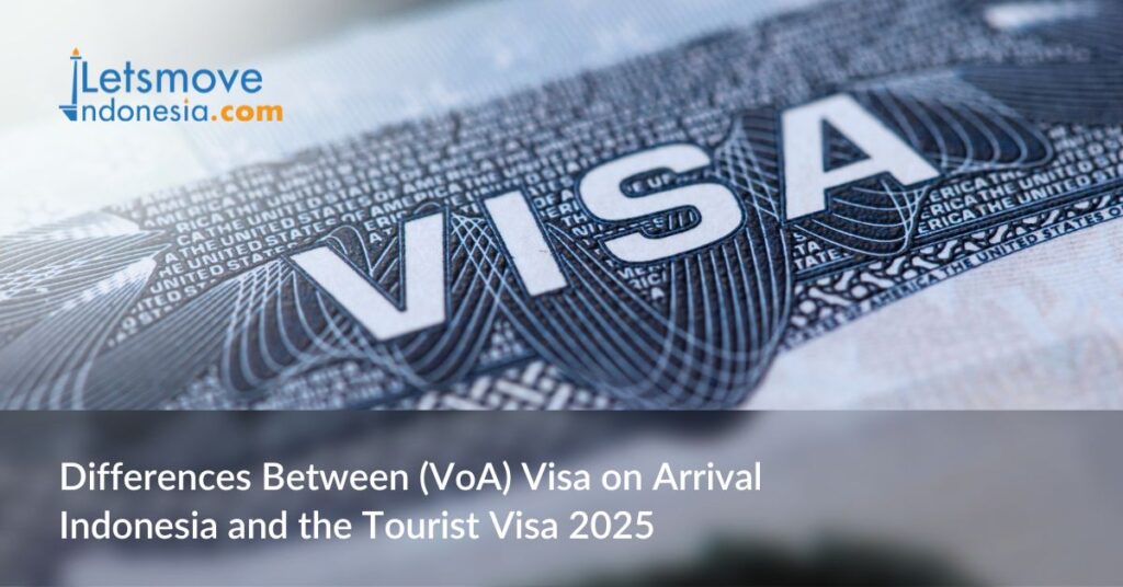 differences-between-voa-visa-on-arrival-indonesia-and-the-tourist-visa-2025