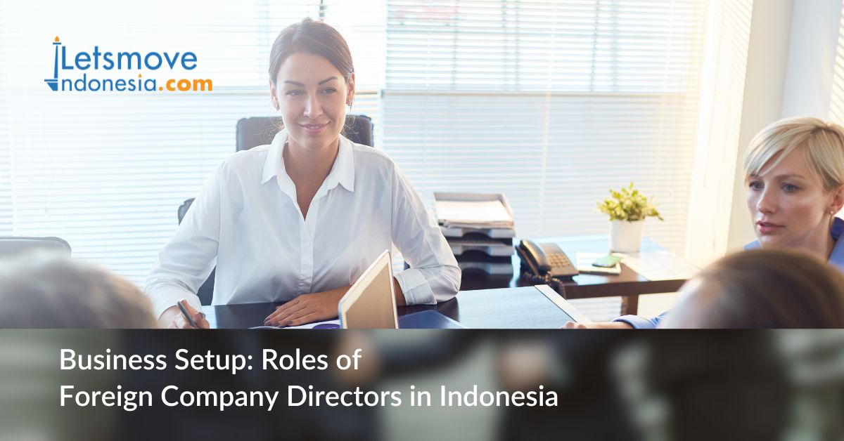 Business Setup: Roles of Foreign Company Directors in Indonesia