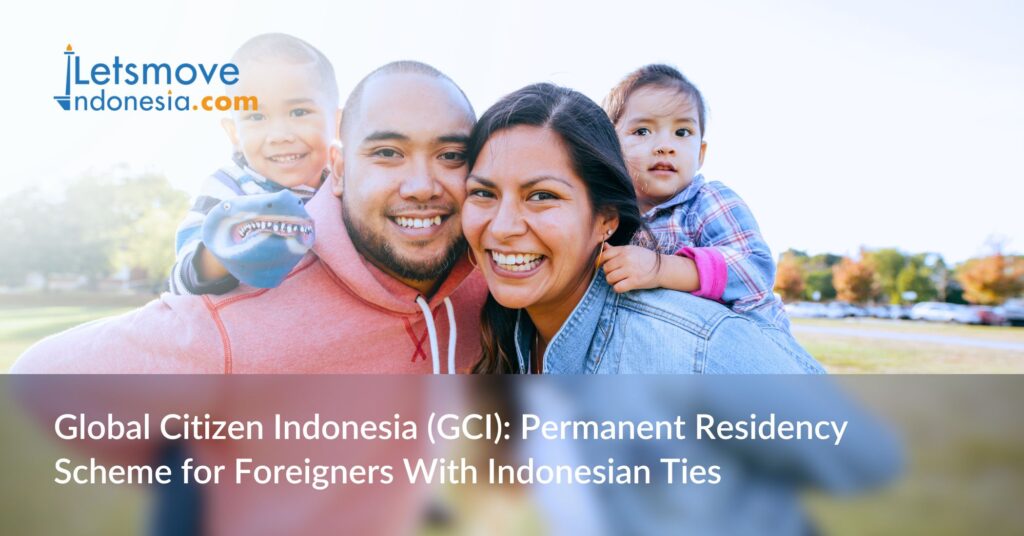 Global Citizen Indonesia (GCI): Permanent Residency Scheme for Foreigners With Indonesian Ties