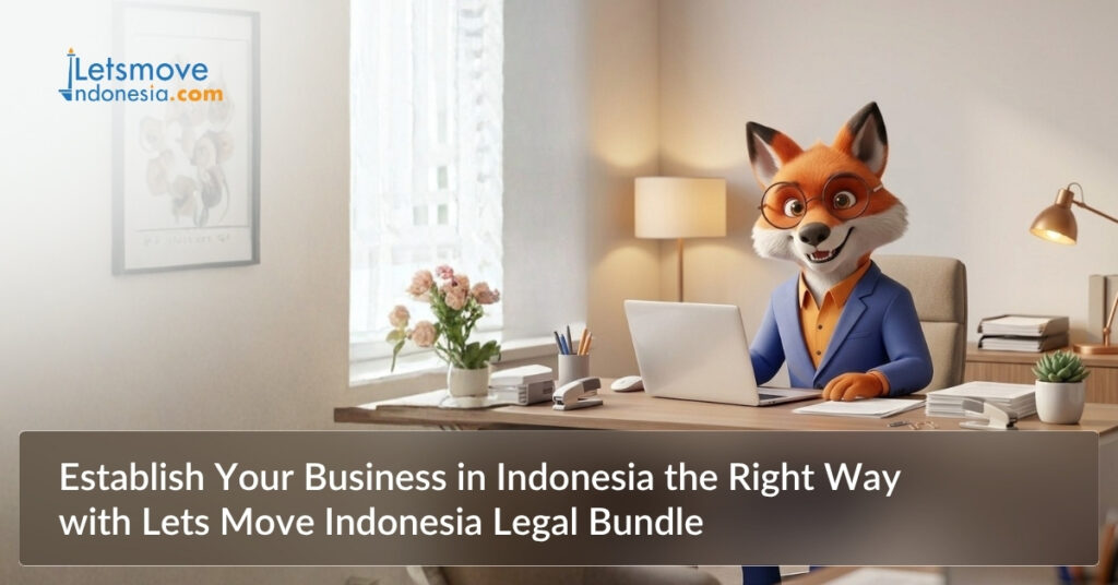 Establish Your Business in Indonesia the Right Way with Lets Move Indonesia Legal Bundle