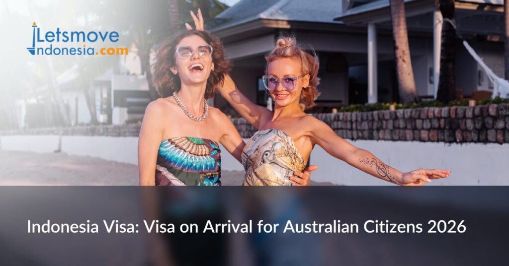 Indonesia Visa: Bali Visa on Arrival for Australian Citizens 2026