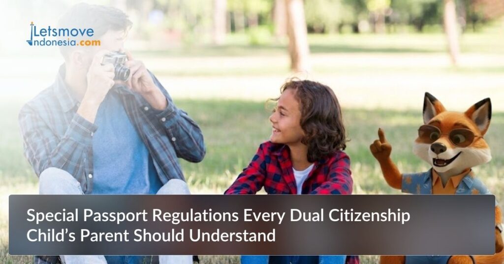 Special Passport Regulations Every Dual Citizenship Child’s Parent Should Understand