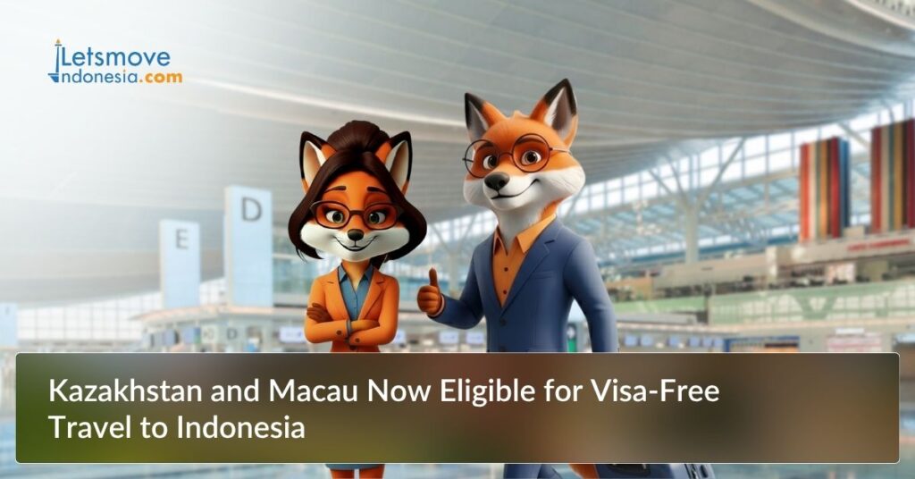 Kazakhstan and Macau Now Eligible for Visa-Free Travel to Indonesia