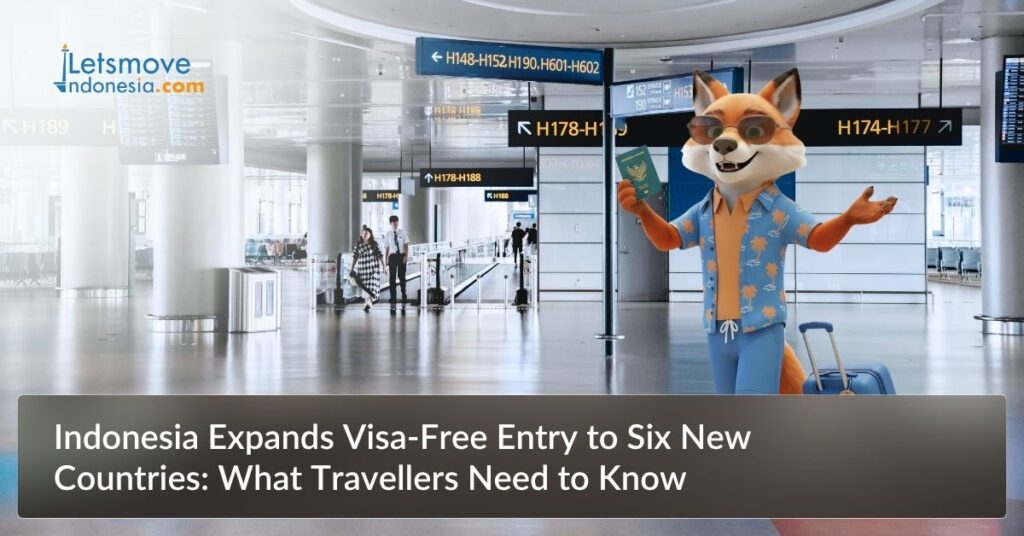 Indonesia Expands Visa-Free Entry to Six New Countries: What Travellers Need to Know