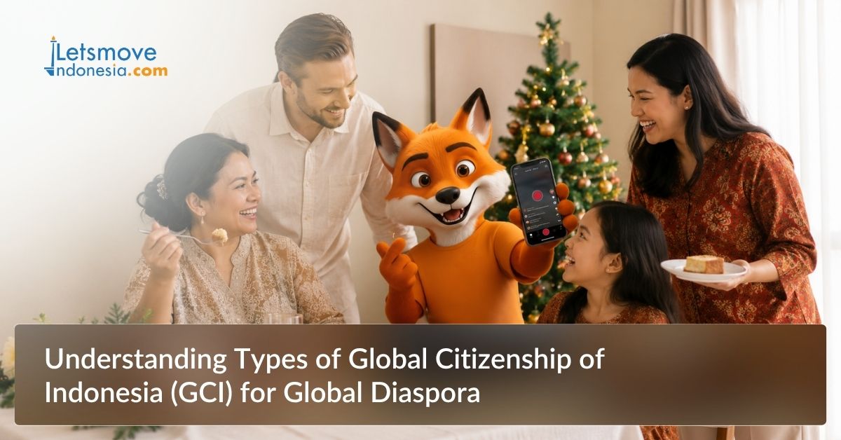 Understanding Types of Global Citizenship of Indonesia (GCI) for Global Diaspora