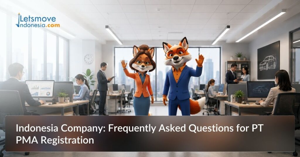 Indonesia Company: Frequently Asked Questions for PT PMA Registration