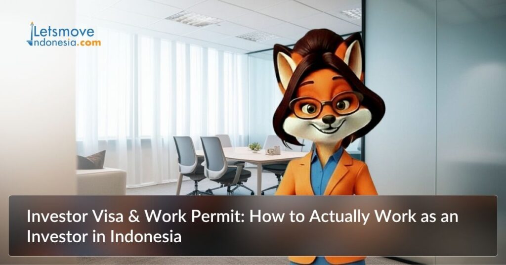 Investor Visa & Work Permit: How to Actually Work as an Investor in Indonesia