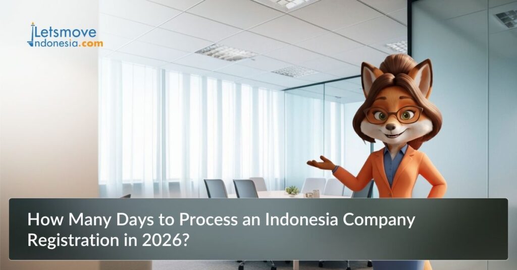 How Many Days to Process an Indonesia Company Registration in 2026?