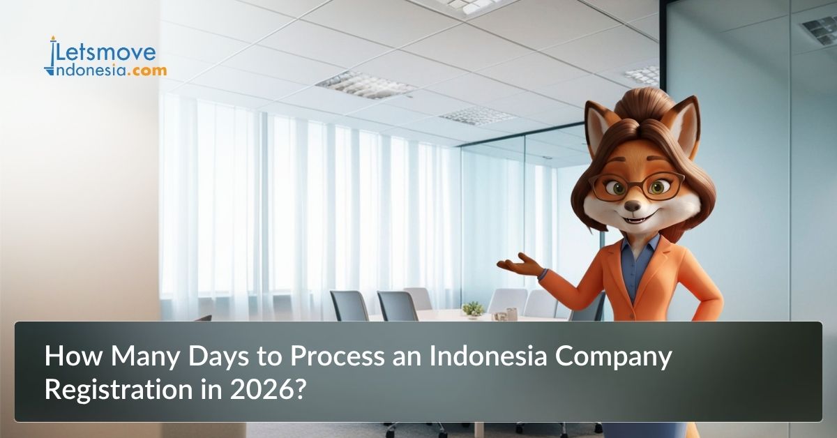 How Many Days to Process an Indonesia Company Registration in 2026?