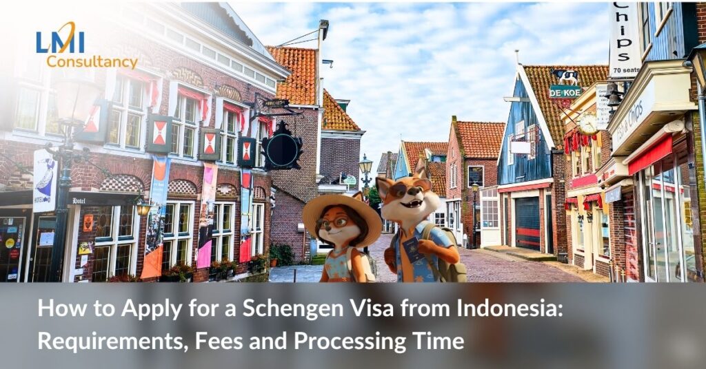 How to Apply for a Schengen Visa from Indonesia: Requirements, Fees and Processing Time