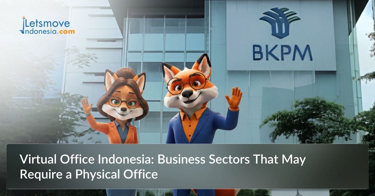 Virtual Office Indonesia: Business Sectors That May Require a Physical Office