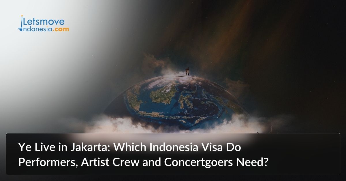 Ye Live in Jakarta: Which Indonesia Visa Do Performers, Artist Crew and Concertgoers Need?